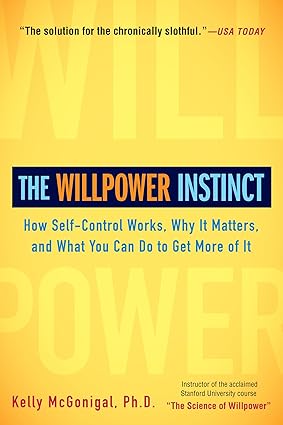 "The Willpower Instinct" by Kelly McGonigal